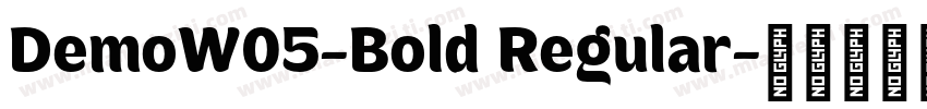 DemoW05-Bold Regular字体转换